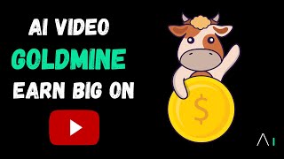 AI Video Goldmine: Earning Big on YouTube