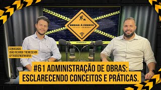 #61 Administração de Obras: esclarecendo conceitos e práticas. (Trade Engenharia)