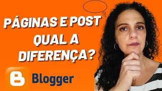 DIFERENÇA ENTRE PÁGINAS E POST [BLOGGER]