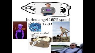 Buried Angel 160% Speed 17-93