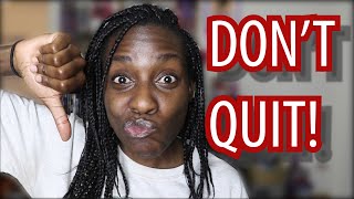 My Motivation Motto | Keep Going, Don't Quit!