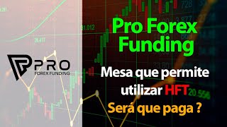 FOREX - Pro Forex - Mesa que permite HFT na avaliação