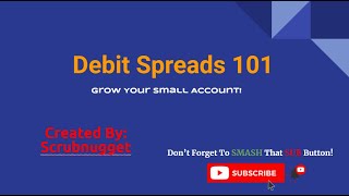 Introduction To Basic Debit Spreads For Noobs - GREAT for small account growth!