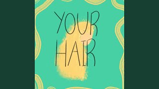 Your Hair