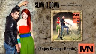 Marius Nedelcu ft Alexandra Ungureanu - Slow it down (Enjoy Deejays Remix)