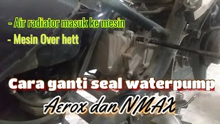 Cara ganti seal waterpump yamaha aerox/NMAX