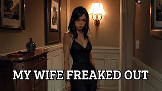 MY WIFE FREAKED OUT | FULL SHORT HORROR STORY