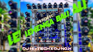 DIL NELU RE LEHENGA BALI | TAPORI EDM MIX | DJ NOX.X  DJ HI-TECH