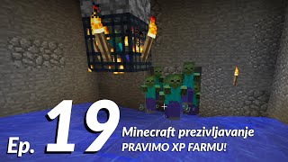 PRAVIMO XP FARMU! Minecraft prezivljavanje ep. 19