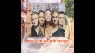 Liberty X- Doin It ( Kool De Sac Club Remix)