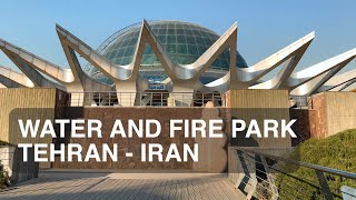 [4k] [60] [2021] Water and Fire Park - Tehran - Iran