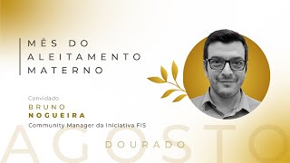 Agosto Dourado Fis - Convidado Bruno Nogueira