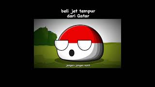 Indo Beli jet tempur Qatar  #animasi #memes #countryballanimation #negaralucu