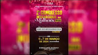 2° Congresso internacional das Mulheres da IEBA, de 6 à 8 de Março.