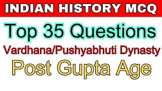 Pushyabhuti/Vardhana Dynasty (पुष्यभूति/वर्धन राजवंश) | Post Gupta Age | Indian History One Liners