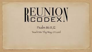 Teach Me Thy Way/Reunion Codex