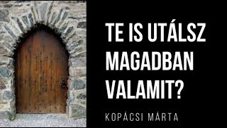 Te is utálsz valamit magadban?