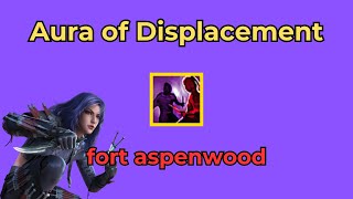 Aura of Displacement Assassin Fort Aspenwood