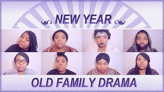 FAMILY DRAMA EP 29: NEW YEAR. OLD FAMILY DRAMA.