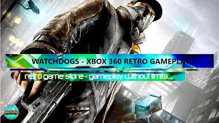 Watchdogs Xbox 360 Gameplay 2014 - Retro Gameplay - Retro Gaming - Gameplay Without Limits