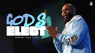 GOD'S ELECT || PROPHET NOAH FLOYD