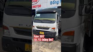 Xe cũ Fuso 2017 tải 7T2 thùng 5m7 siêu khoẻ cho anh em đi cày chỉ 37x