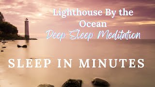 Lighthouse Sleep Story Meditation - Fall Asleep in Minutes