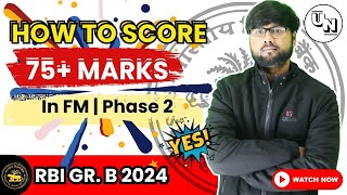 How to score 75+ marks in FM | FM for RBI Grade B 2024 | RBI Grade b 2024 | Unleash RBI