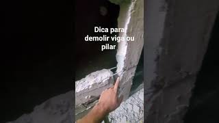 Dica para demolir viga ou pilar