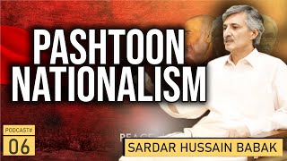 Pashtun Nationalism | Sardar Hussain Babak | Awami National Party | Qanooni Jirga