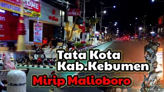 Tata Kota Kebumen yang Mirip Malioboro || morosoeta