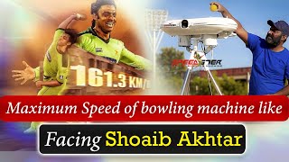 Maximum Speed of bowling machine like facing Shoaib Akhtar | Speed options are 100 kmph to 160+ kmph