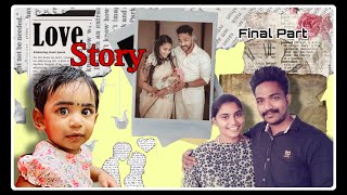 ഇത് ഞങ്ങളുടെ Love Story🥰 | Final Part 🙏