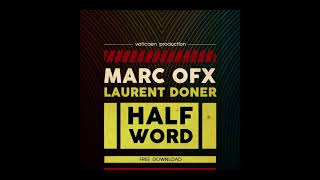 Marc OFX & Laurent Doner Half Word