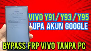 CARA BYPASS FRP VIVO Y91 / Y93 /Y95 TANPA PC || CARA MENGATASI VIVO Y91 / Y93 / Y95 LUPA AKUN GOOGLE