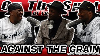 "Against The Grain" (Feat. YouKnowMaaacus from 5150) | On The Spot At The Spot