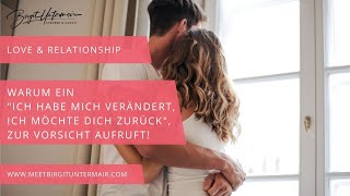 Warum in einer Trennung eine  "Ich habe mich verändert!" Aussage deines Expartners zur Vorsicht ruft