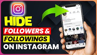 How To Hide Instagram Following And Followers List - From Friends Without Private Account