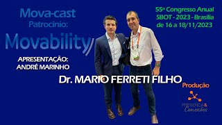 Episódio 18 – Movacast – Dr. Mario Ferretti Filho