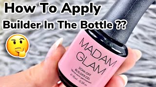 How to Apply MADAM GLAM BUILDER GEL in a bottle ⁉️|  KMF Nails Design