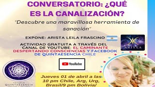 Conversatorio: ¿Qué es Canalización? con Leila Frascino y Carolina Mora