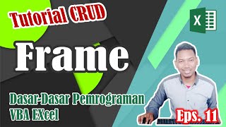 Dasar-dasar VBA Excel #Eps.11 _CRUD_Frame