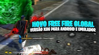 FREE FIRE GLOBAL ATUALIZADO!! VERSÃO FREE FIRE X86 AGOSTO EMULADOR E MOBILE! DOWNLOAD