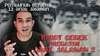 Kisah ROBOT GEDEK, P3mbunuh B3rantai Anak Jalanan Jakarta