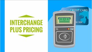 What is Interchange Plus Pricing?