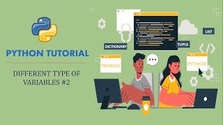 Tutorial 2: Different Types Of Variables In Python
