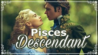 Descendant in Pisces: How Can Your Partner help you EVOLVE?