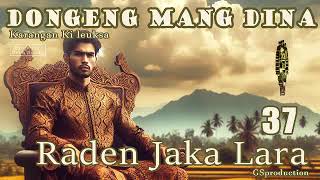 Raden Jaka Lara - Eps.37