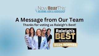 Now Hear This Voted Raleigh’s Best Audiologist for 4 Years In a Row!