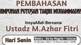 Kajian Pembahasan Himpunan Putusan Tarjih Muhammadiyah bersama Ustadz HM. Azhar Fitri